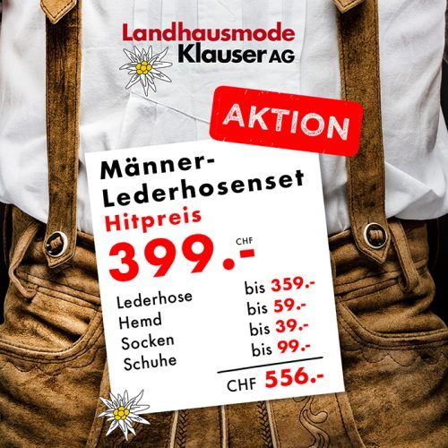 Nahaufnahme einer Person in einer traditionellen braunen Lederhose und einem weißen Hemd. Eine Einblendung wirbt für ein Herren-Lederhosen-Set für 399 CHF bei der Landhausmode Klauser AG und listet die Einzelpreise für jedes Teil auf.