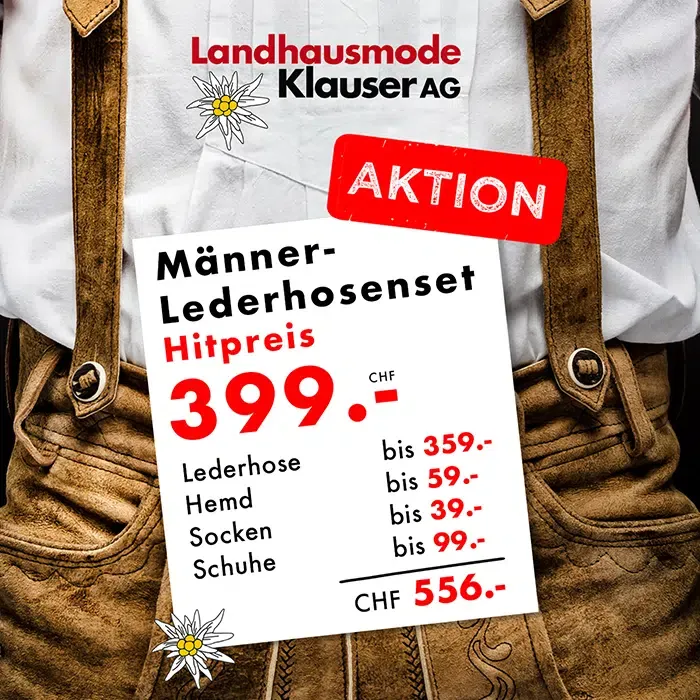 Nahaufnahme einer Person in einer traditionellen braunen Lederhose und einem weißen Hemd. Eine Einblendung wirbt für ein Herren-Lederhosen-Set für 399 CHF bei der Landhausmode Klauser AG und listet die Einzelpreise für jedes Teil auf.
